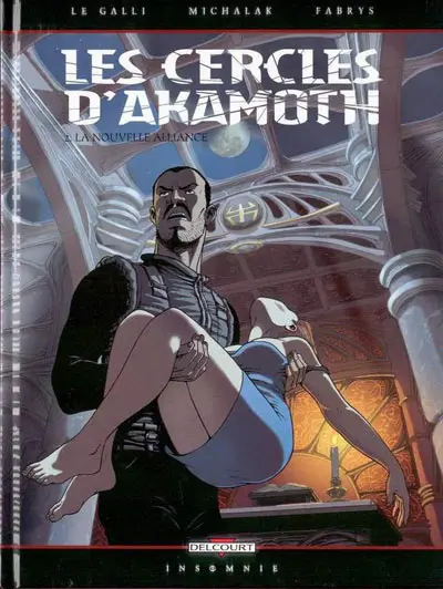 Les Cercles d'Akamoth Tome 2 La nouvelle alliance
