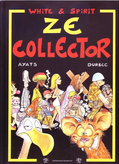Le Monde selon White & Spirit Ze collector