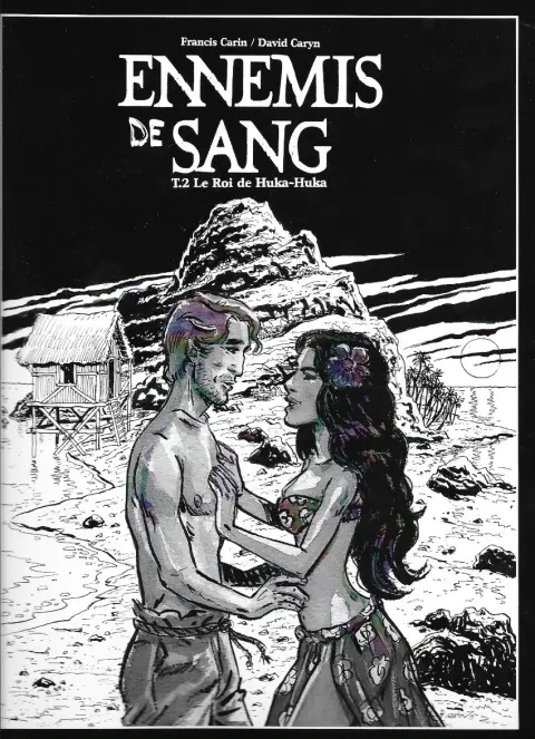 Ennemis de sang Tome 2 Le roi de Huka-Huka