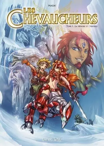 Les Chevaucheurs Tome 1 La mémoire et l'héritage