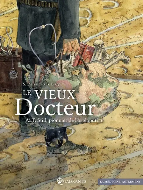 Le vieux Docteur A.T. Still, pionnier de l'ostéopathie
