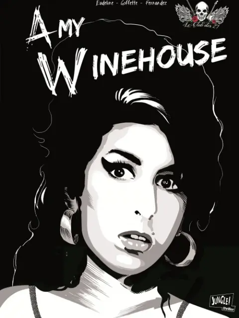 Le Club des 27 Tome 1 Amy Winehouse