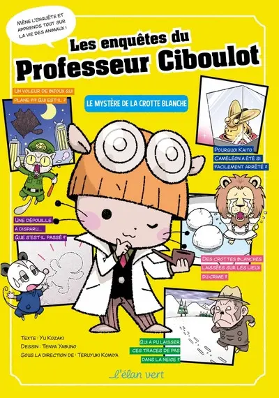 Les enquêtes du Professeur Ciboulot Le mystère de la crotte blanche