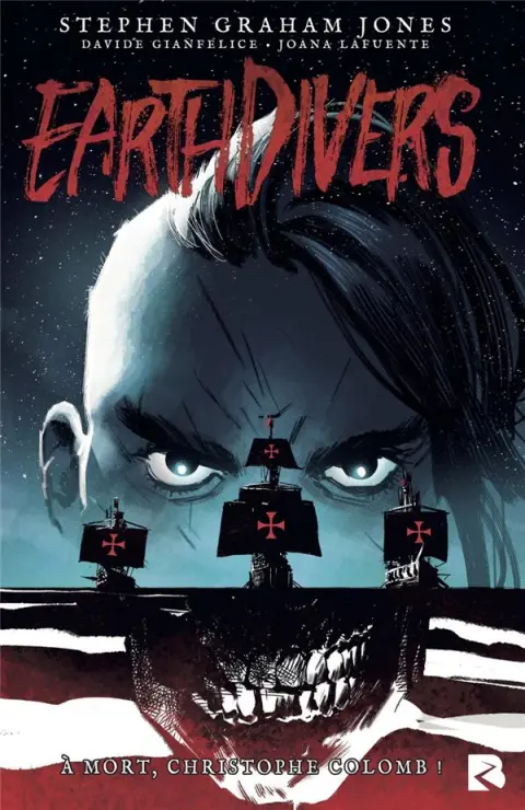 Earthdivers 1 A Mort, Christophe Colomb !