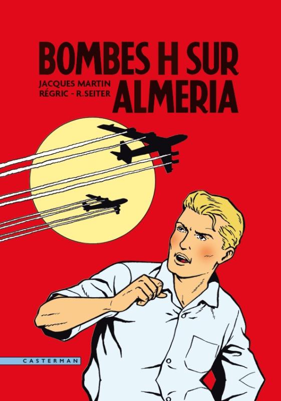 Couverture de l'album Lefranc Tome 35 Bombes H sur Almeria