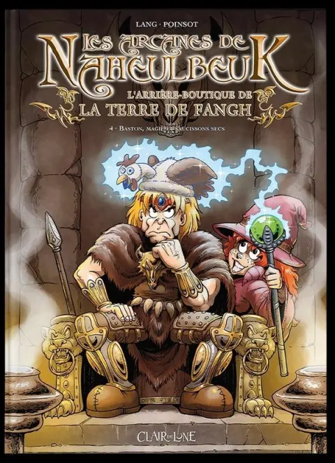 Les Arcanes de Naheulbeuk Tome 4 Baston, magie et saucissons secs