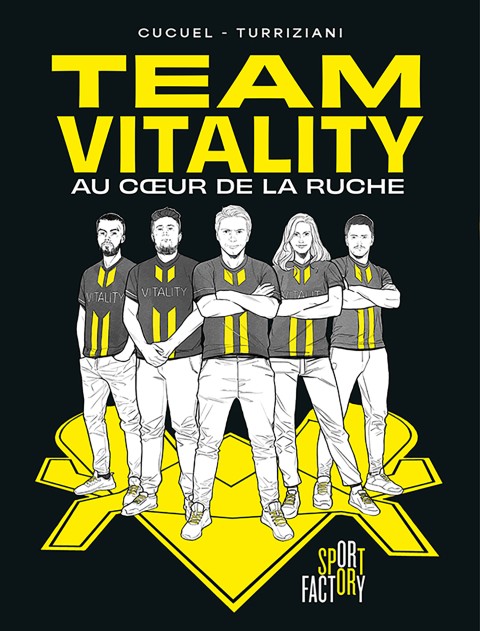Team Vitality Au coeur de la ruche