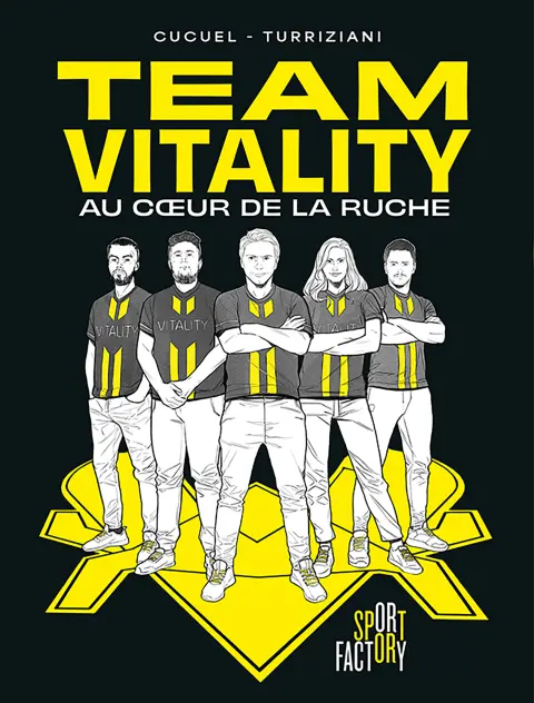 Team Vitality Au coeur de la ruche