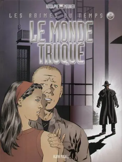 Dock 21 / Les abîmes du temps Tome 6 Le monde truqué