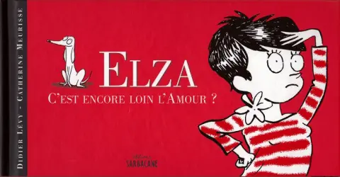 Elza Tome 2 C'est encore loin l'amour ?