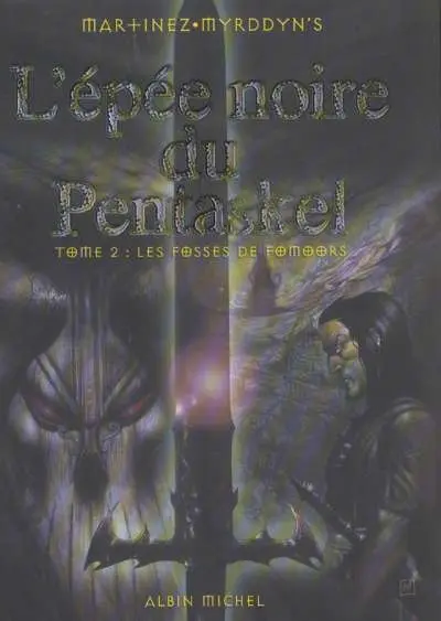 L'Épée noire du Pentaskel Tome 2 Les fosses de Fomoors