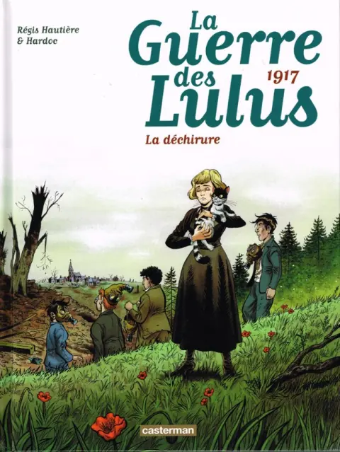 La Guerre des Lulus Tome 4 1917 - La déchirure