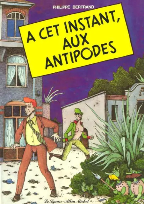 À cet instant, aux antipodes