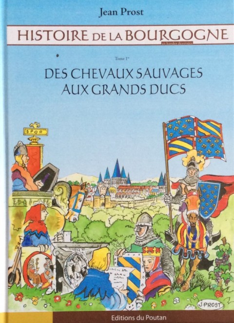 Couverture de l'album Histoire de la Bourgogne Tome 1 Des chevaux sauvages aux grands ducs