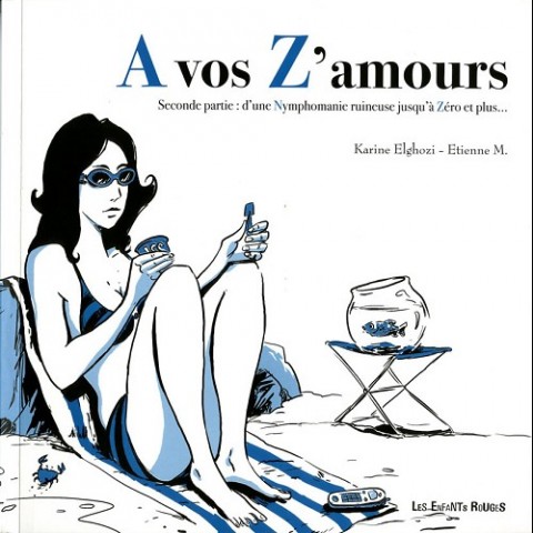 Couverture de l'album À vos Z'amours Seconde partie d'une Nymphomanie ruineuse jusqu'à Zéro et plus...