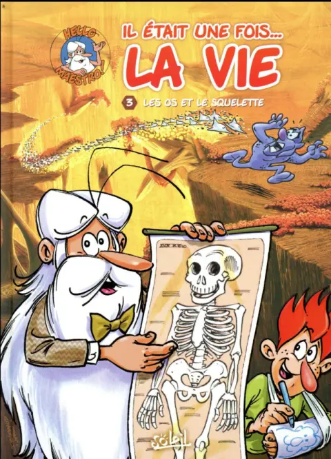 Il était une fois... la vie Tome 3 Les os et le squelette