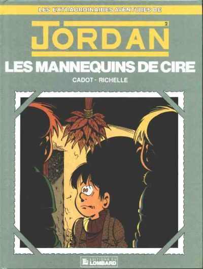 Couverture de l'album Les extraordinaires aventures de Jordan Tome 2 Les mannequins de cire