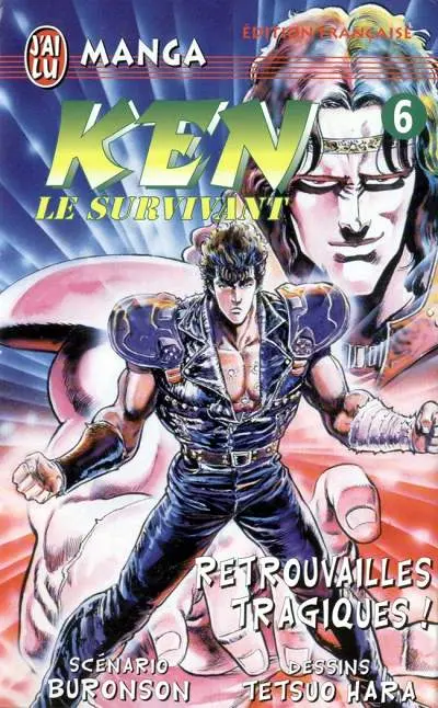 Ken le survivant Tome 6 Retrouvailles tragiques !