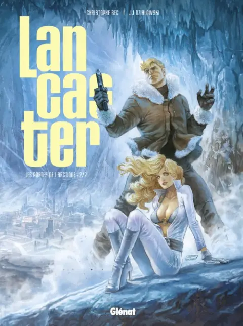 Lancaster Tome 2 Les Portes de l'Arctique 2/2
