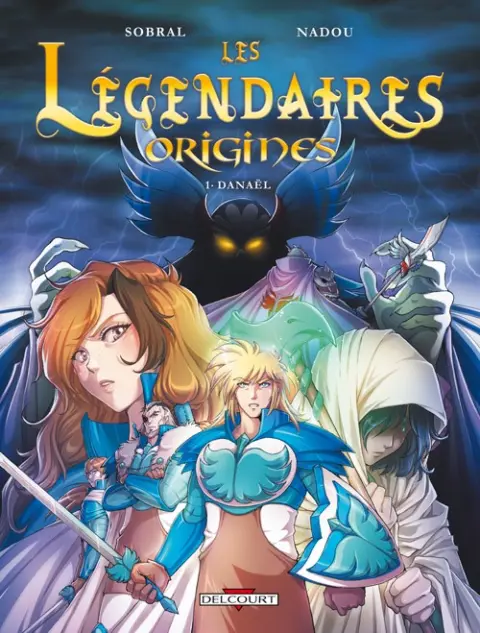 Les Légendaires - Origines Tome 1 Danaël