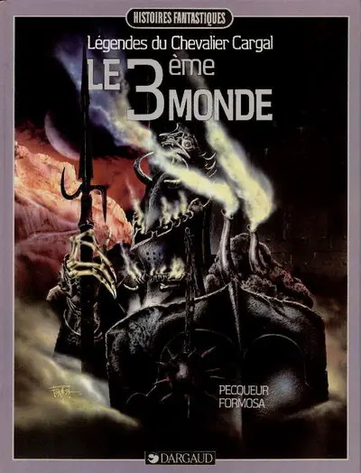 Légendes du chevalier Cargal Tome 3 Le 3ème Monde