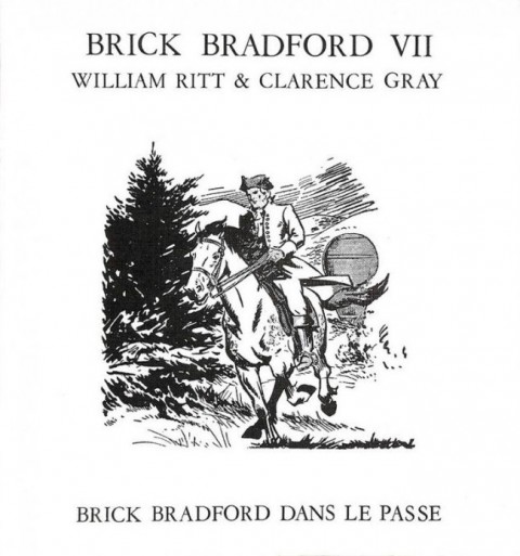 Couverture de l'album Luc Bradefer - Brick Bradford Editions RTP Tome 4 Brick Bradford dans le passé