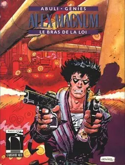 Alex Magnum Tome 1 Le bras de la loi