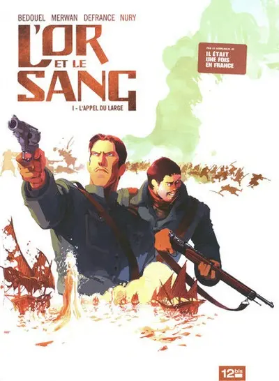 L'Or et le sang Tome 1 L'appel du large
