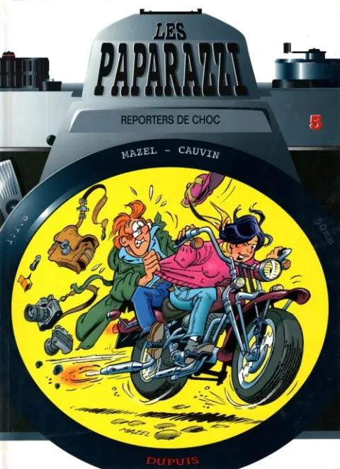 Les Paparazzi Tome 5 Reporters de choc