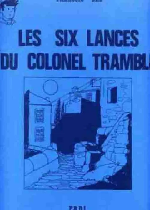 Les Aventures du Pompon Rouge Tome 9 Les six Lances du colonel Tramble