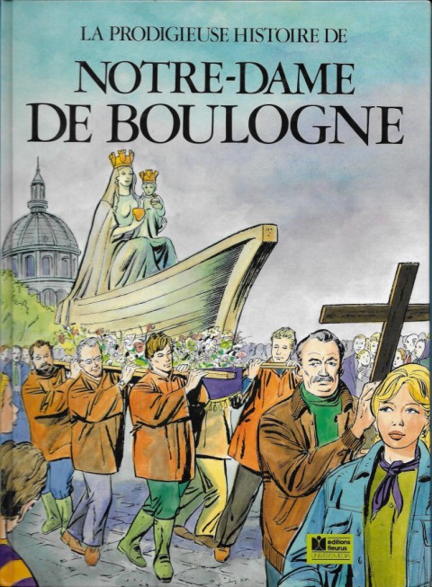 Couverture de l'album La Prodigieuse histoire de Notre-Dame de Boulogne