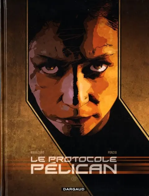 Le Protocole Pélican Tome 3