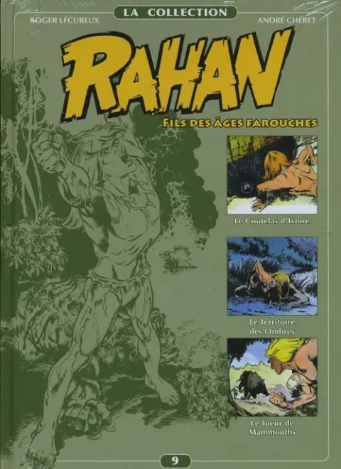 Rahan La Collection Volume 9 Le coutelas d'ivoire - Le territoire des ombres - Le tueur de mammouths
