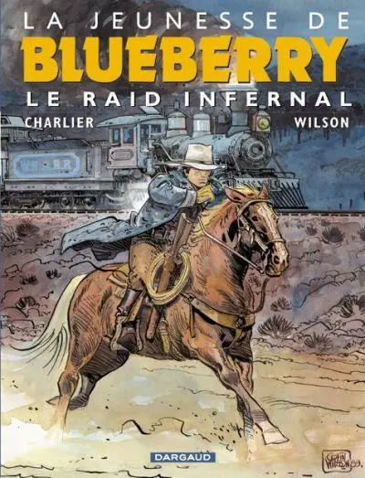 Couverture de l'album La Jeunesse de Blueberry Tome 6 Le raid infernal