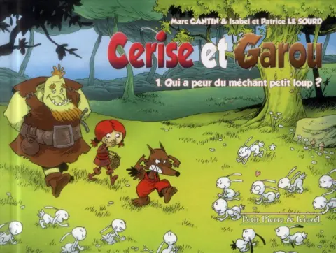 Couverture de l'album Cerise et Garou Tome 1 Qui a peur du méchant petit loup ?