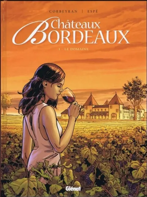 Couverture de l'album Châteaux Bordeaux Tome 1 Le domaine