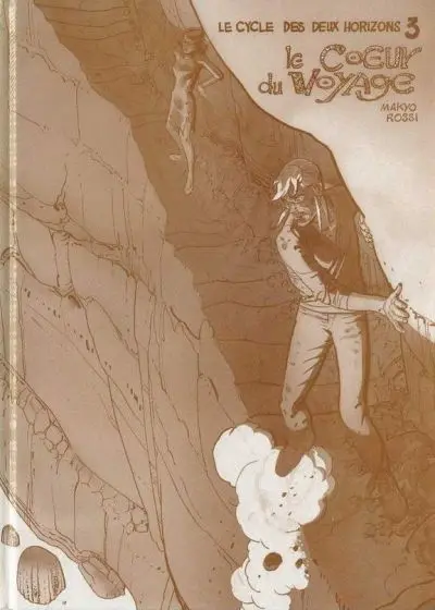 Le Cycle des deux horizons 3 Le cœur du voyage
