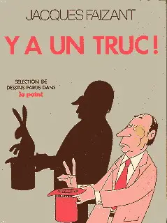 Y a un truc ! Sélection de dessins parus dans Le Point