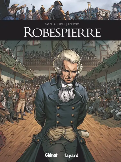 Ils ont fait l'Histoire Tome 21 Robespierre