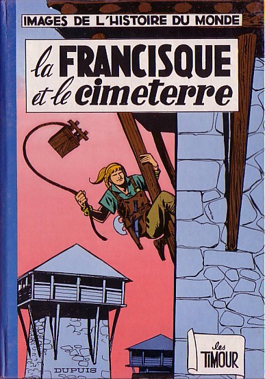 Couverture de l'album Les Timour Tome 11 La francisque et le cimeterre