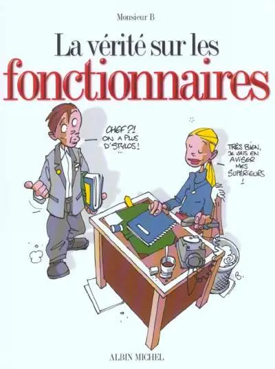 La Vérité sur... Tome 16 Les fonctionnaires