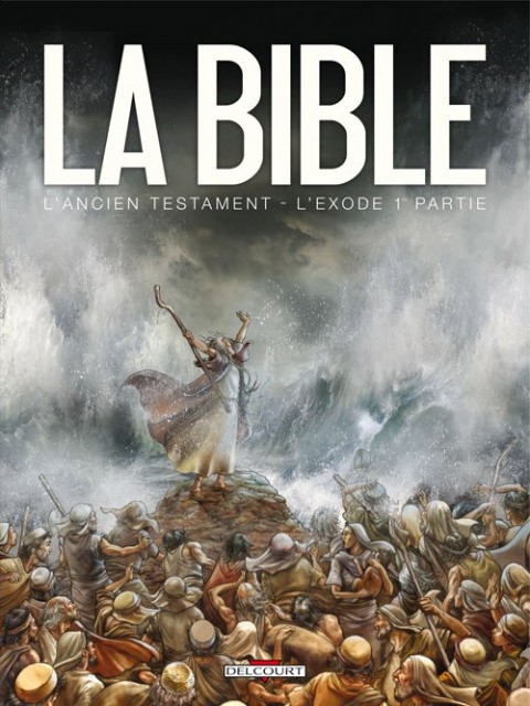 Couverture de l'album La Bible - L'Ancien Testament Tome 3 L'Exode 1re partie