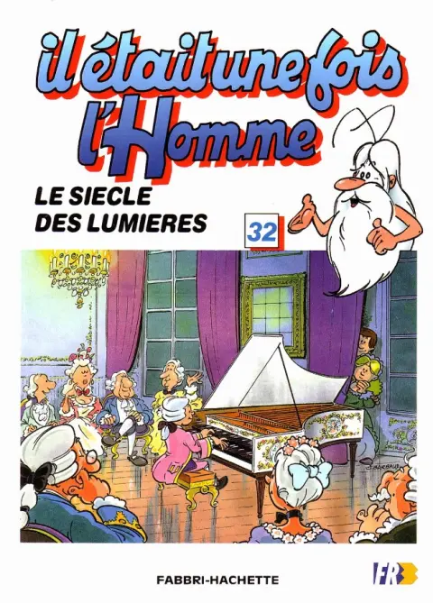 Il était une fois l'homme Tome 32 Le siècle des lumières