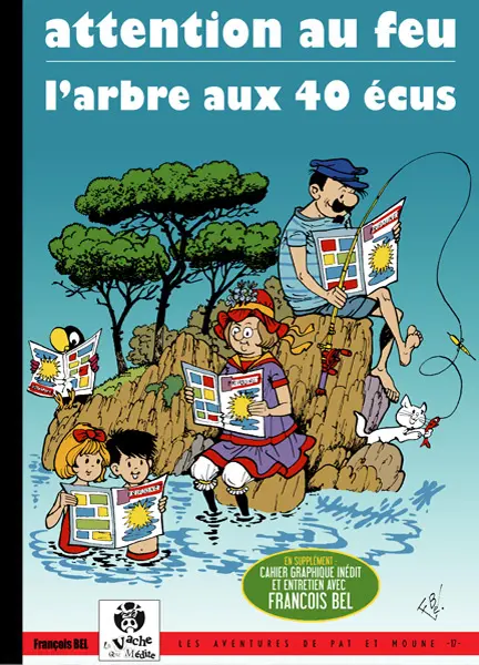 Pat et Moune Tome 17 Attention au feu - L'arbre aux écus