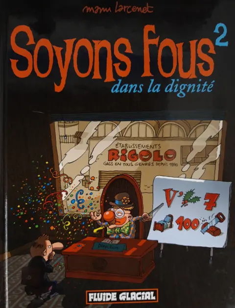 Couverture de l'album Soyons fous Tome 2 dans la dignité