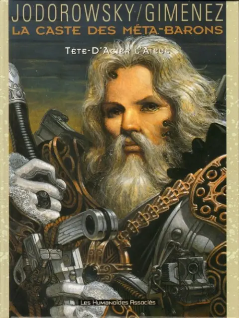 La Caste des Méta-Barons Tome 5 Tête-D'Acier l'Aïeul