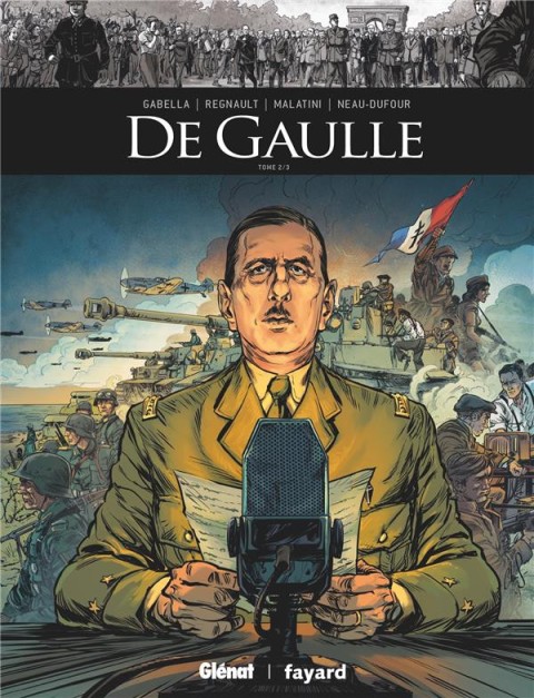 Couverture de l'album Ils ont fait l'Histoire Tome 34 De Gaulle - Tome 2/3