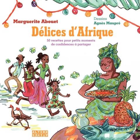 Délices d'Afrique 50 recettes pour petits moments de confidences à partager