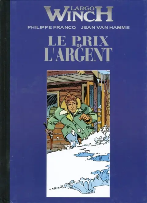 Largo Winch Tome 13 Le prix de l'argent