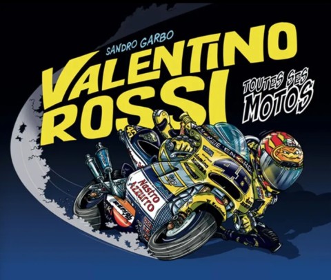Valentino Rossi Toutes ses Motos